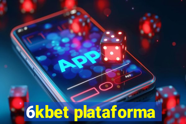 6kbet plataforma